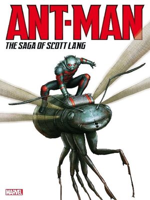 cover image of Ant-Man: The Saga Of Scott Lang